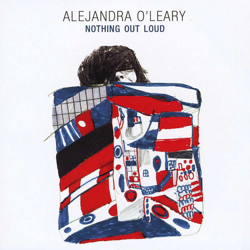 Alejandra O`Leary - Nothing Out Loud