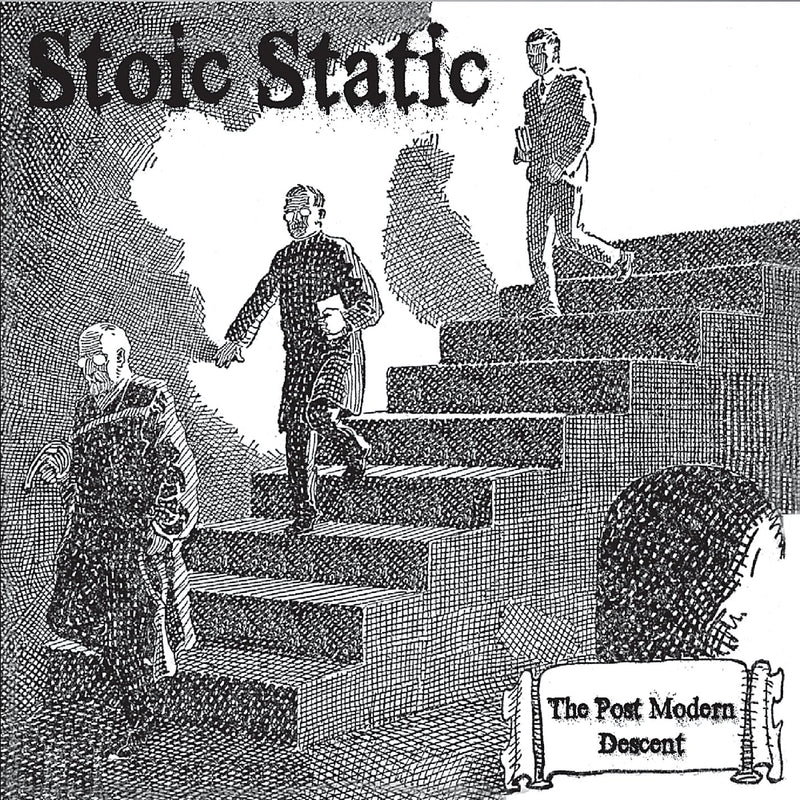 Stoic Static - The Post Modern Descent