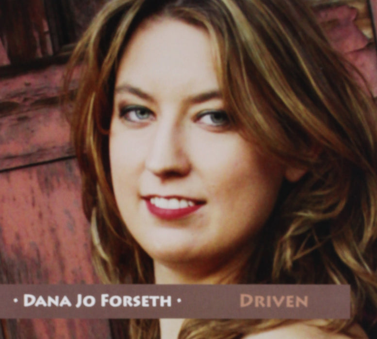 Dana Jo Forseth - Driven