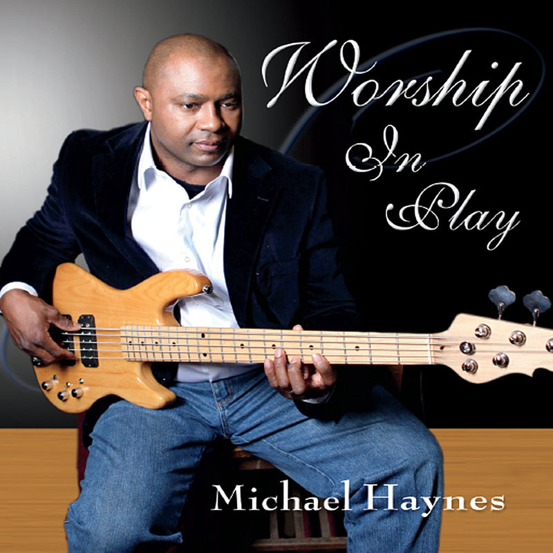 Michael Haynes - Worship In Play