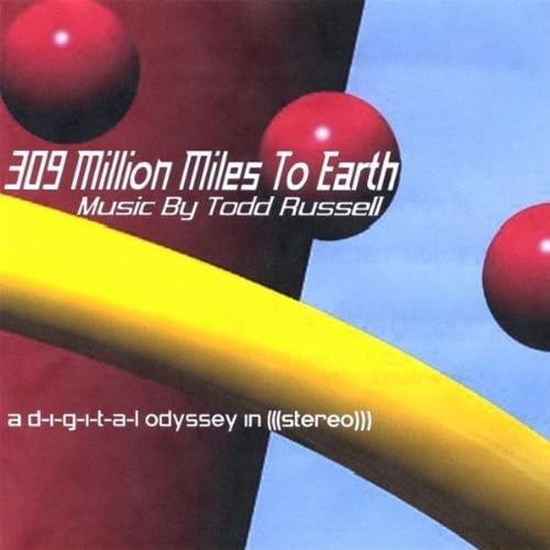 Todd Russell - 309 Million Miles To Earth