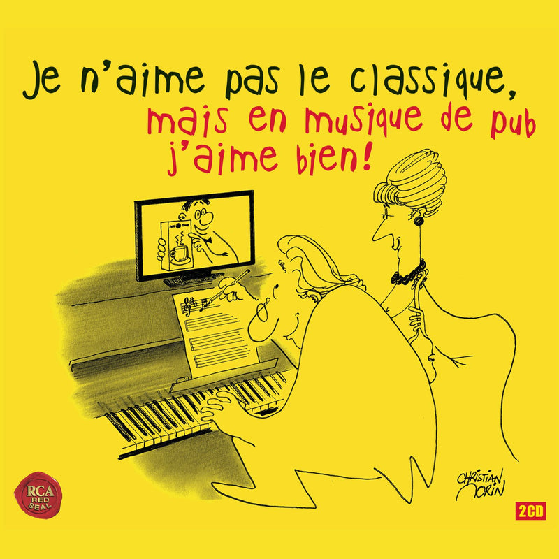 Je N`Aime Pas Le Classique: Mais En Musique De Pub J`Aime Bien! (2 Cd)