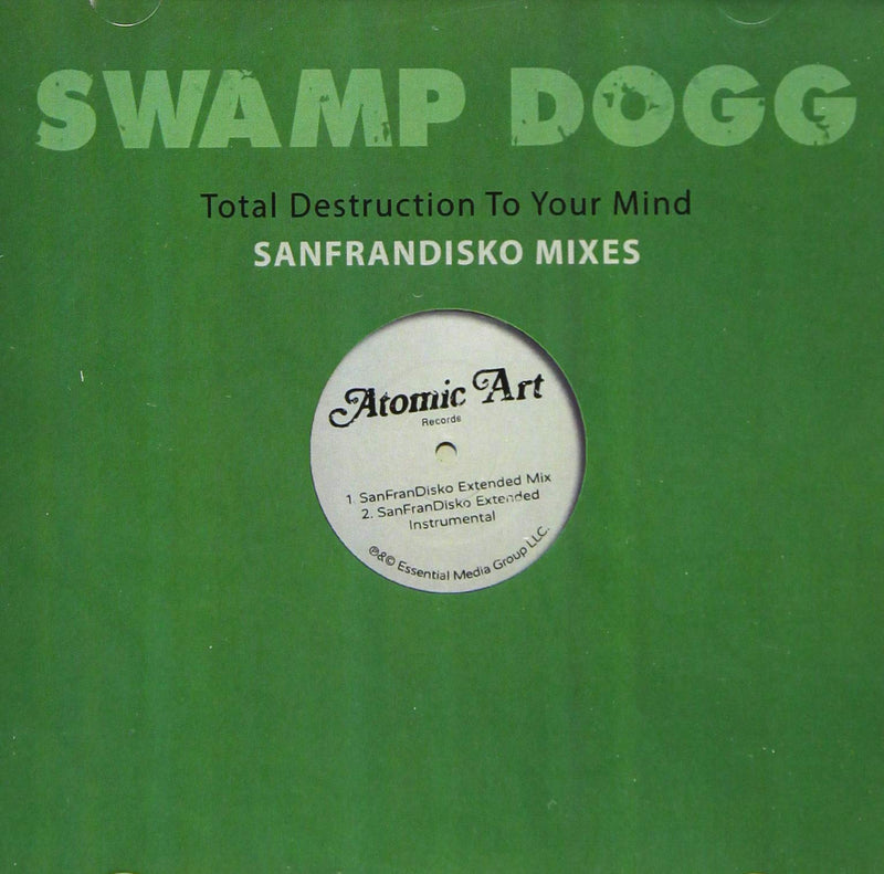 Swamp Dogg - Total Destruction To Your Mind: Sanfrandisko Mixes