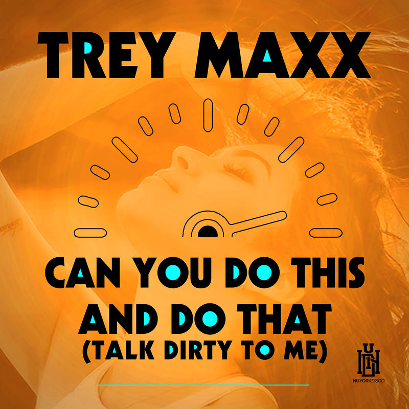 Can You Do This And Do That (Talk Dirty To Me