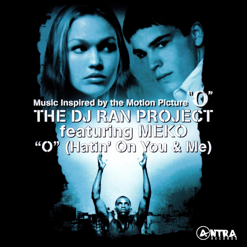O (Hatin' On You & Me) (Music Inspired By The Motion Picture O