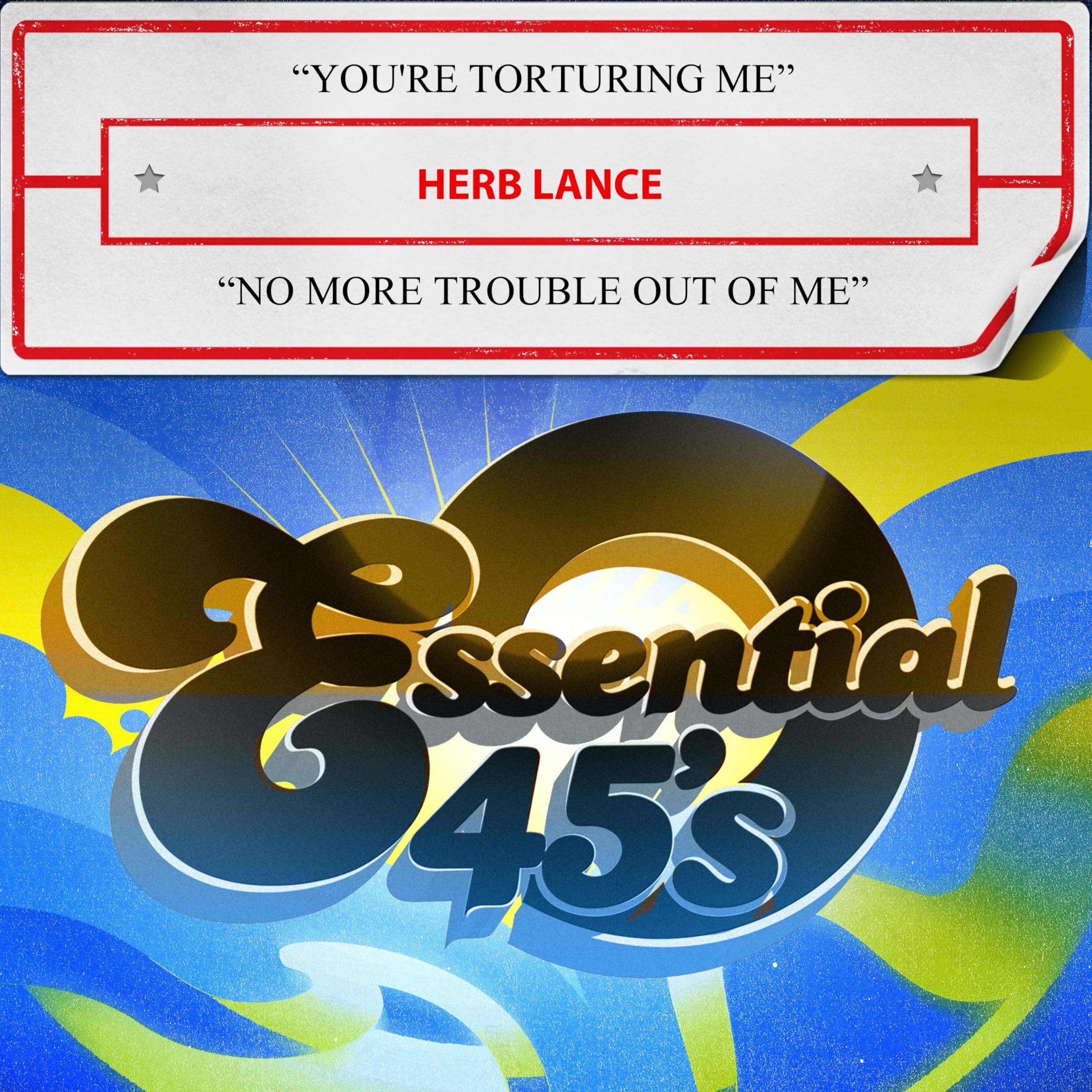You're Torturing Me / No More Trouble Out Of Me (Digital 45