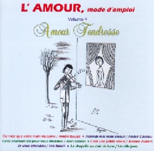 Amour Mode D`Emploi (L`) Vol 4 / Various