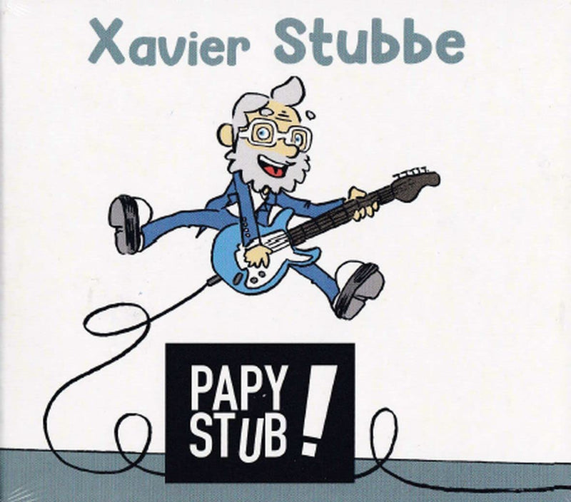 Xavier Stubbe - Papy Stub !