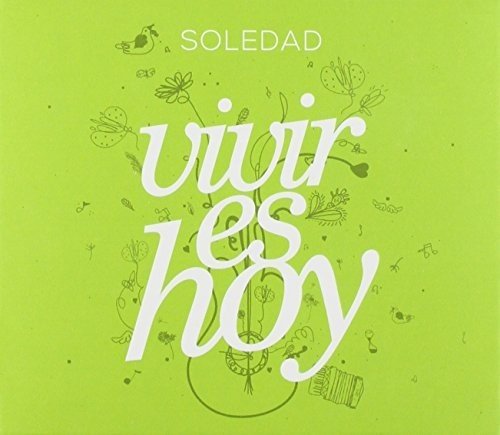 Soledad - Vivir Es Hoy