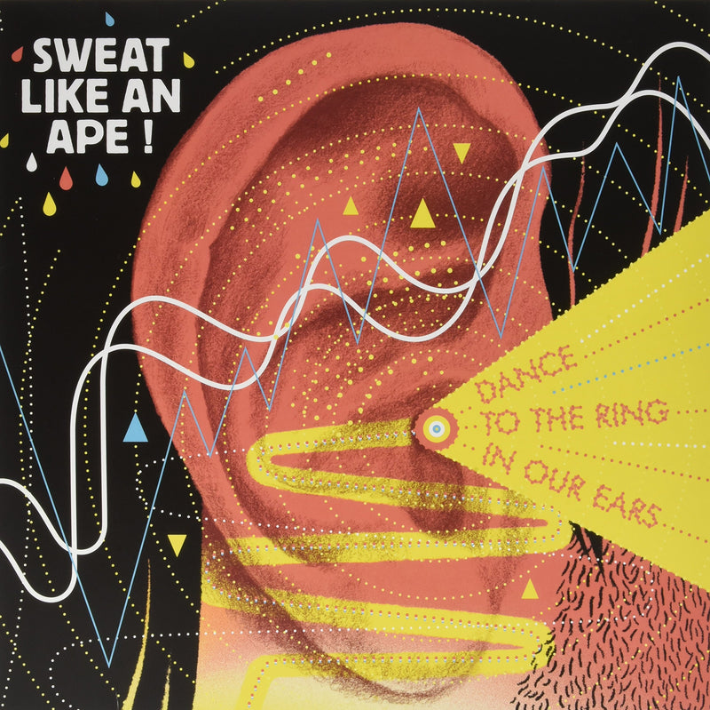 Sweat Like An Ape! - Dance To The Ring In Our Ears