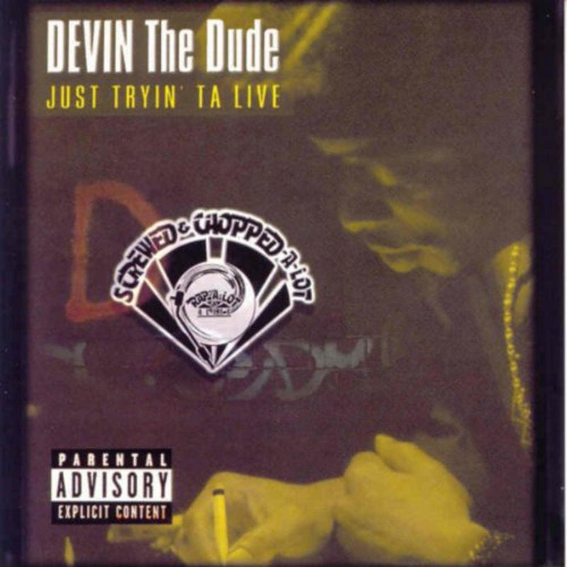 Just Tryin' Ta Live Screwed