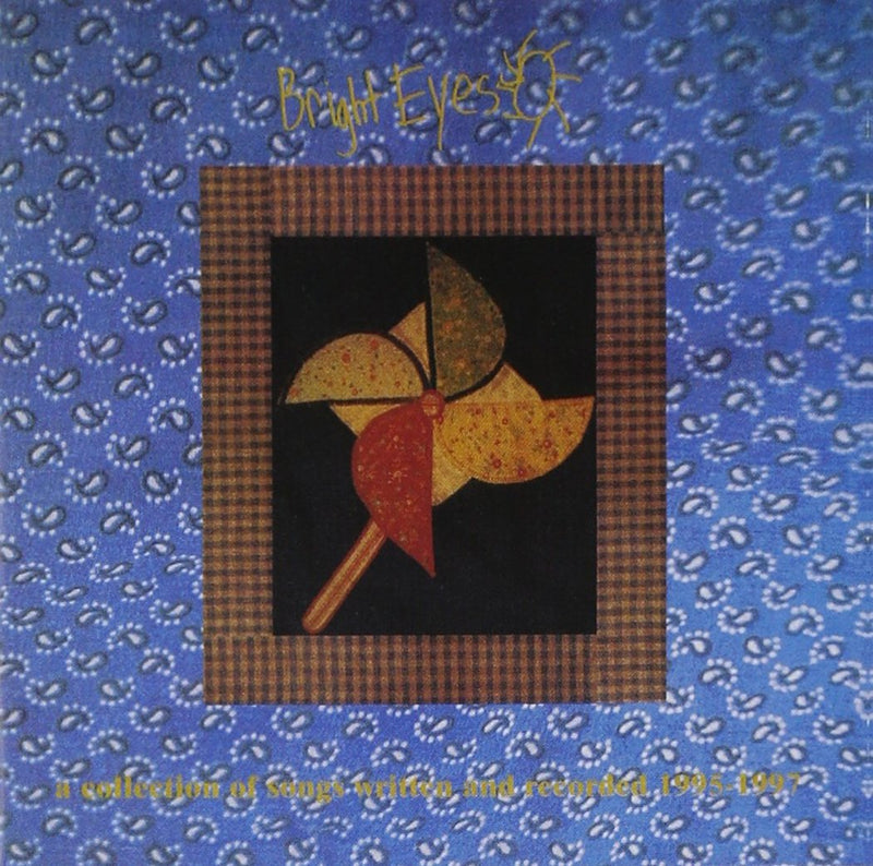Bright Eyes - A Collection Of Songs Written