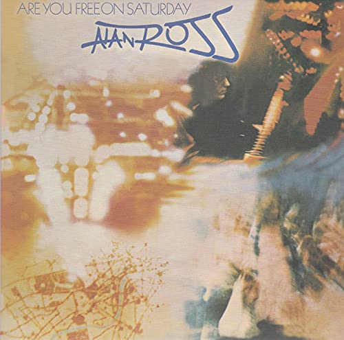 Alan Ross - Are You Free On Saturday