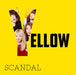 Scandal - Yellow