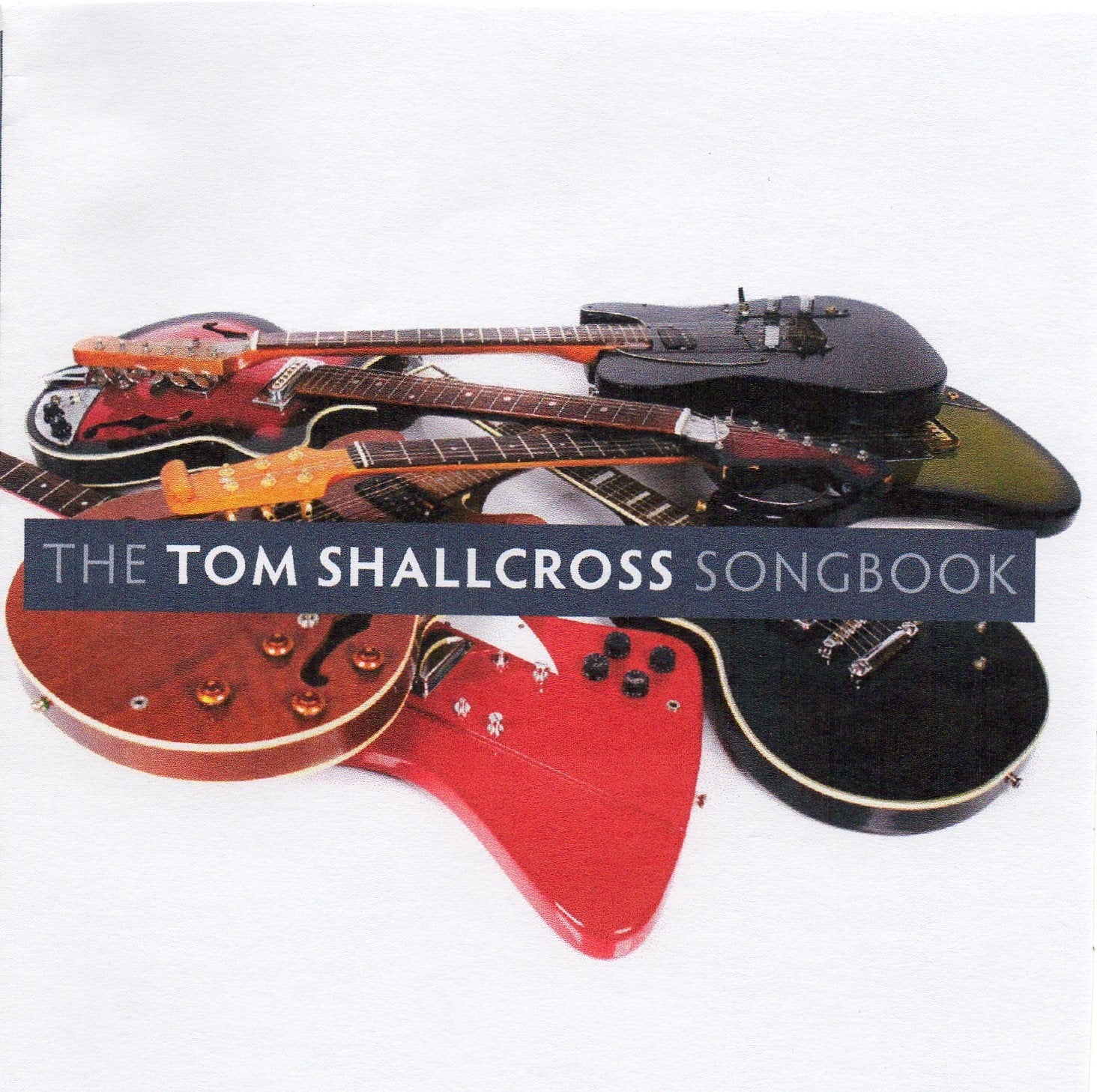 The Tom Shallcross Songbook.