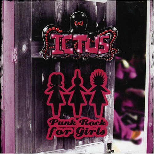 Ictus - Punk Rock For Girls