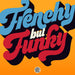 Frenchy But Funky