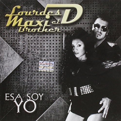 Lourdes D / Maxi El Brother - Esa Soy Yo