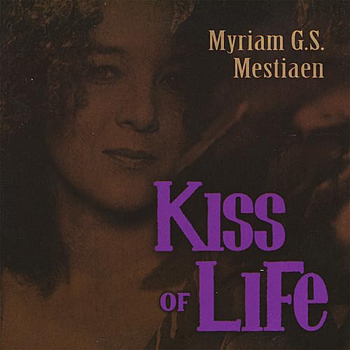 Myriam G.S. Mestiaen - Kiss Of Life