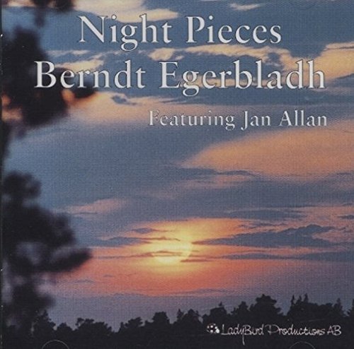 Berndt Egerbladh - Night Pieces