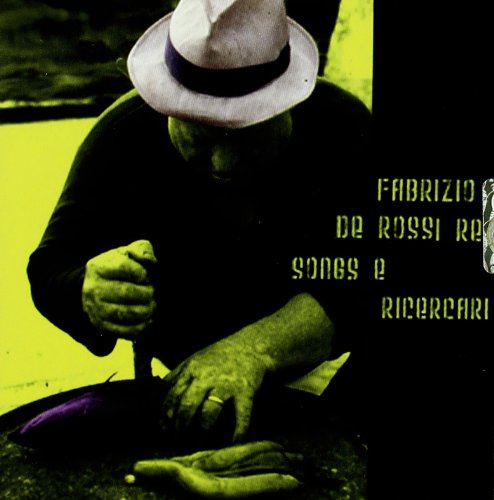 Fabrizio De Rossi Re - Songs E Ricercari