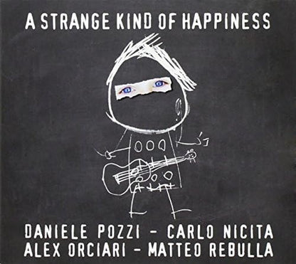 Daniele Pozzi - A Strange Kind Of Happiness