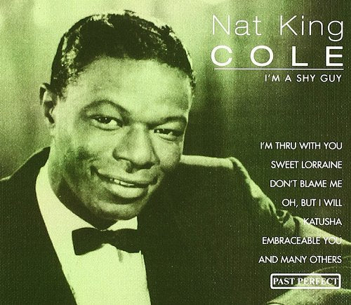 Nat King Cole - I`M A Shy Guy