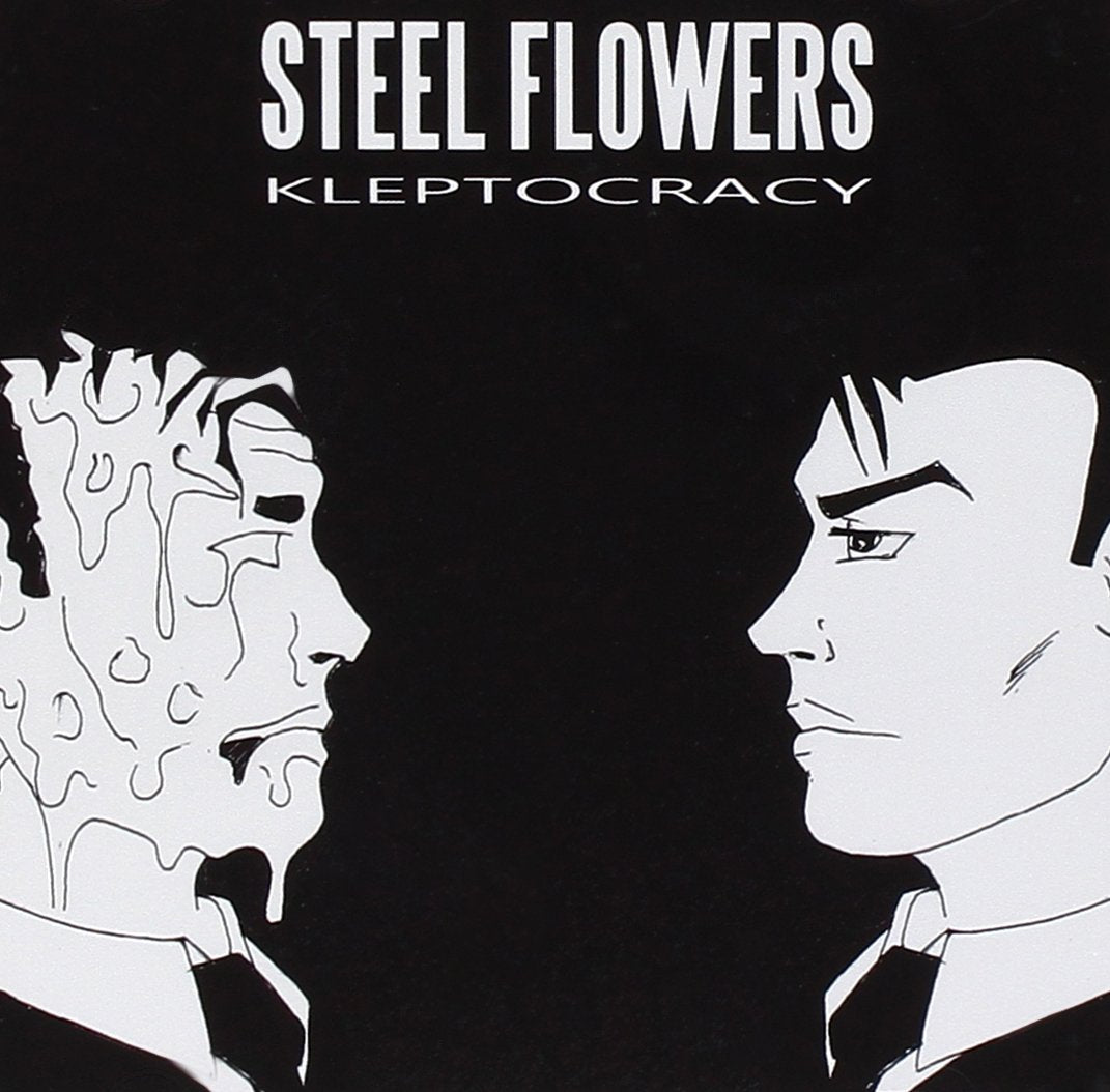 Steel Flowers - Kleptocracy