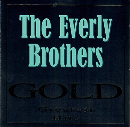 Everly Brothers (The) - Gold - Greatest Hits
