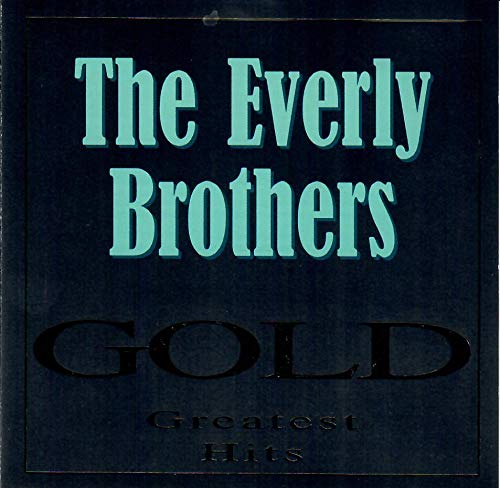Everly Brothers (The) - Gold - Greatest Hits