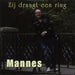 Mannes - Zij Draagt Een Ring