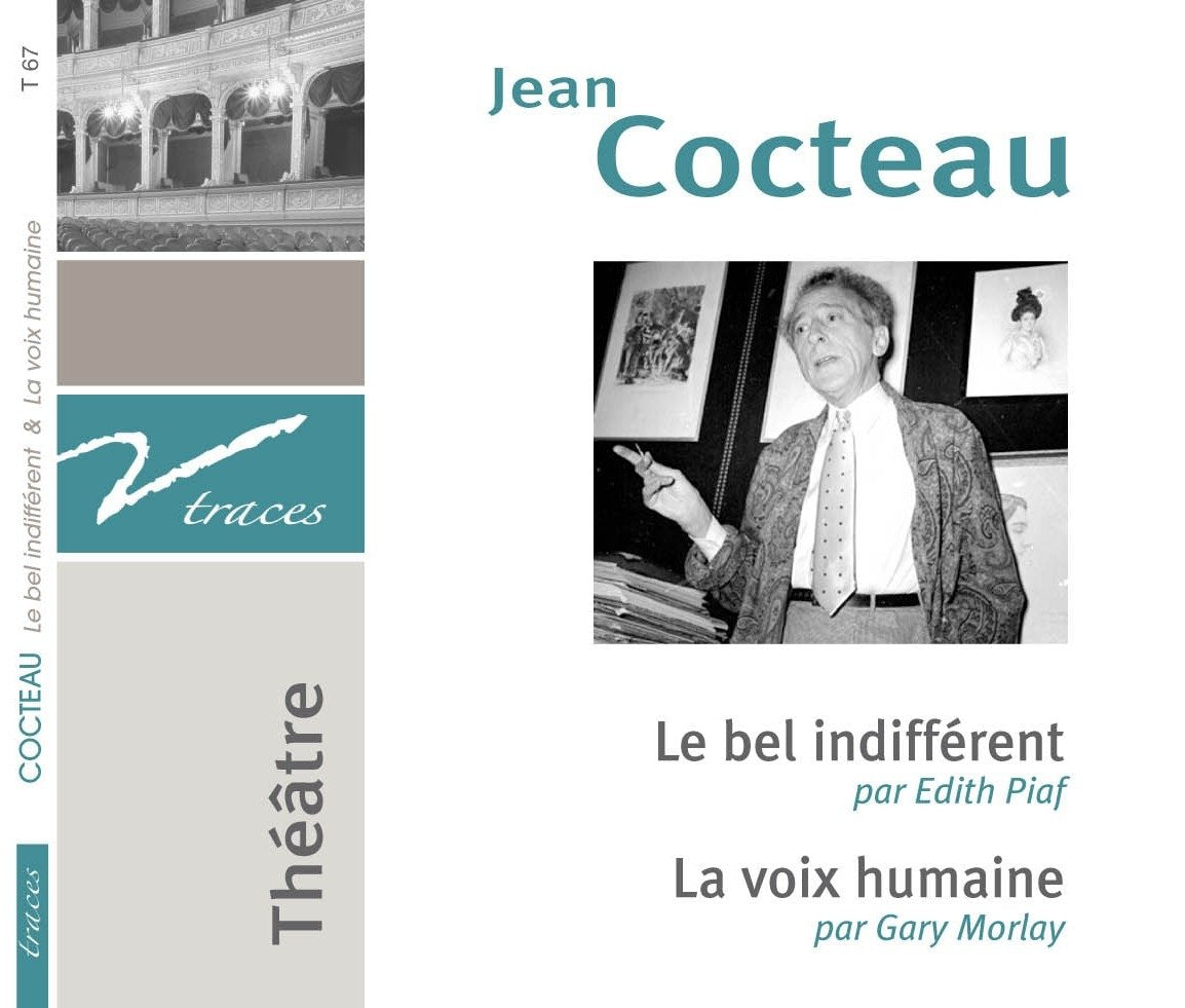 Jean Cocteau - Le Bel Indifferent / La Voix Humaie