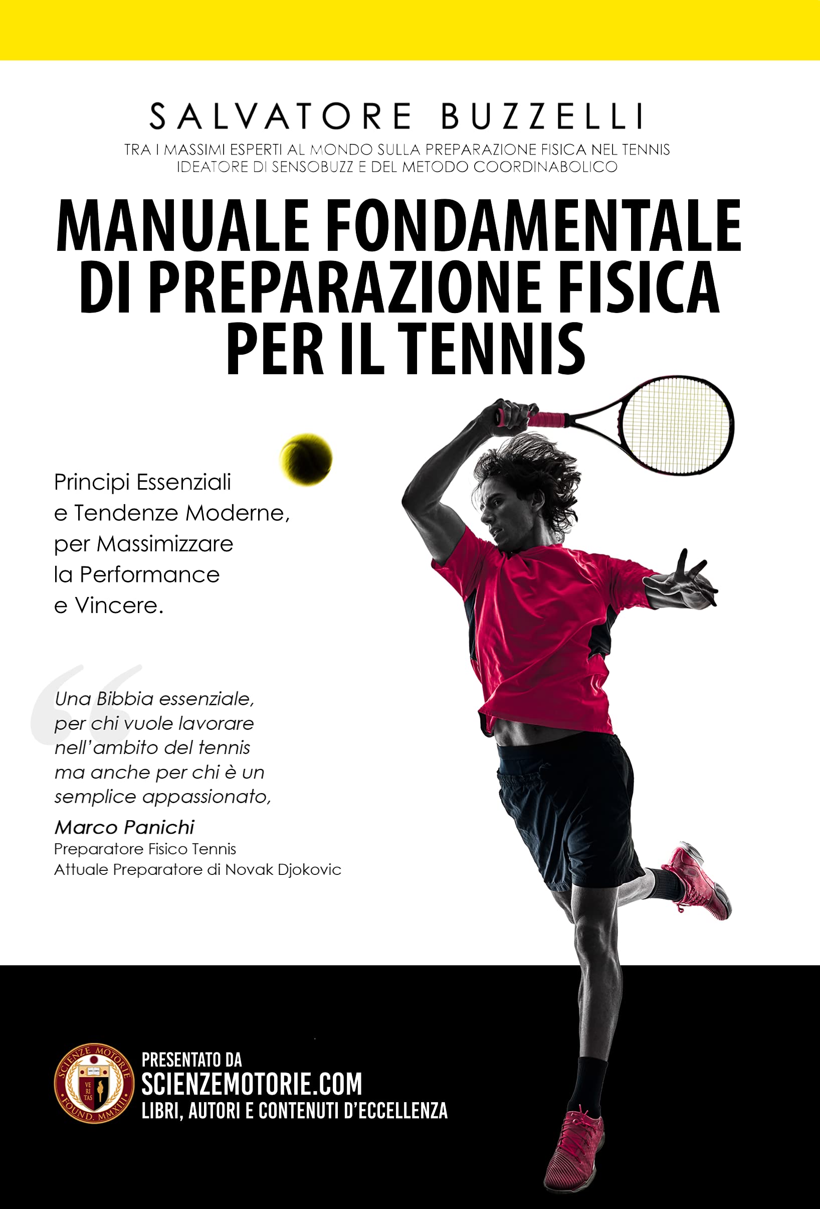 Salvatore Buzzelli - Manuale Fondamentale Di Preparazione Fisica Per Il Tennis. Principi Essenziali E Tendenze Moderne Per Massimizzare La Performance