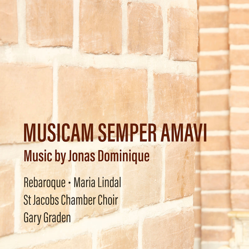 Musicam Semper Amavi: Music By Jonas Dominique