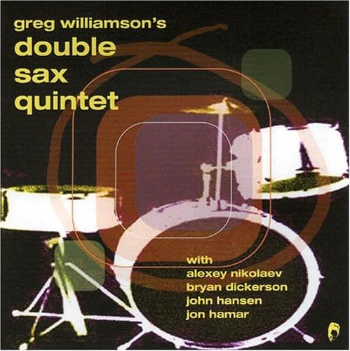 Greg Quintet Williamson - Double Sax Quintet