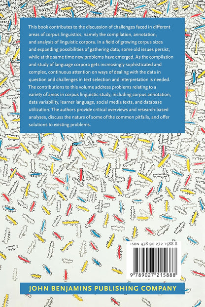 Challenges in Corpus Linguistics: Rethinking Corpus Compilation and Analysis (Studies in Corpus Linguistics, 118