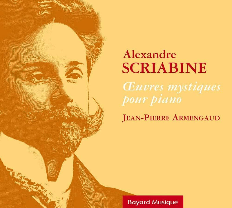 Scriabin: Oeuvres mystiques pour piano