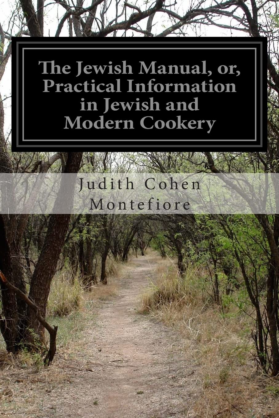 The Jewish Manual, or, Practical Information in Jewish and Modern Cookery