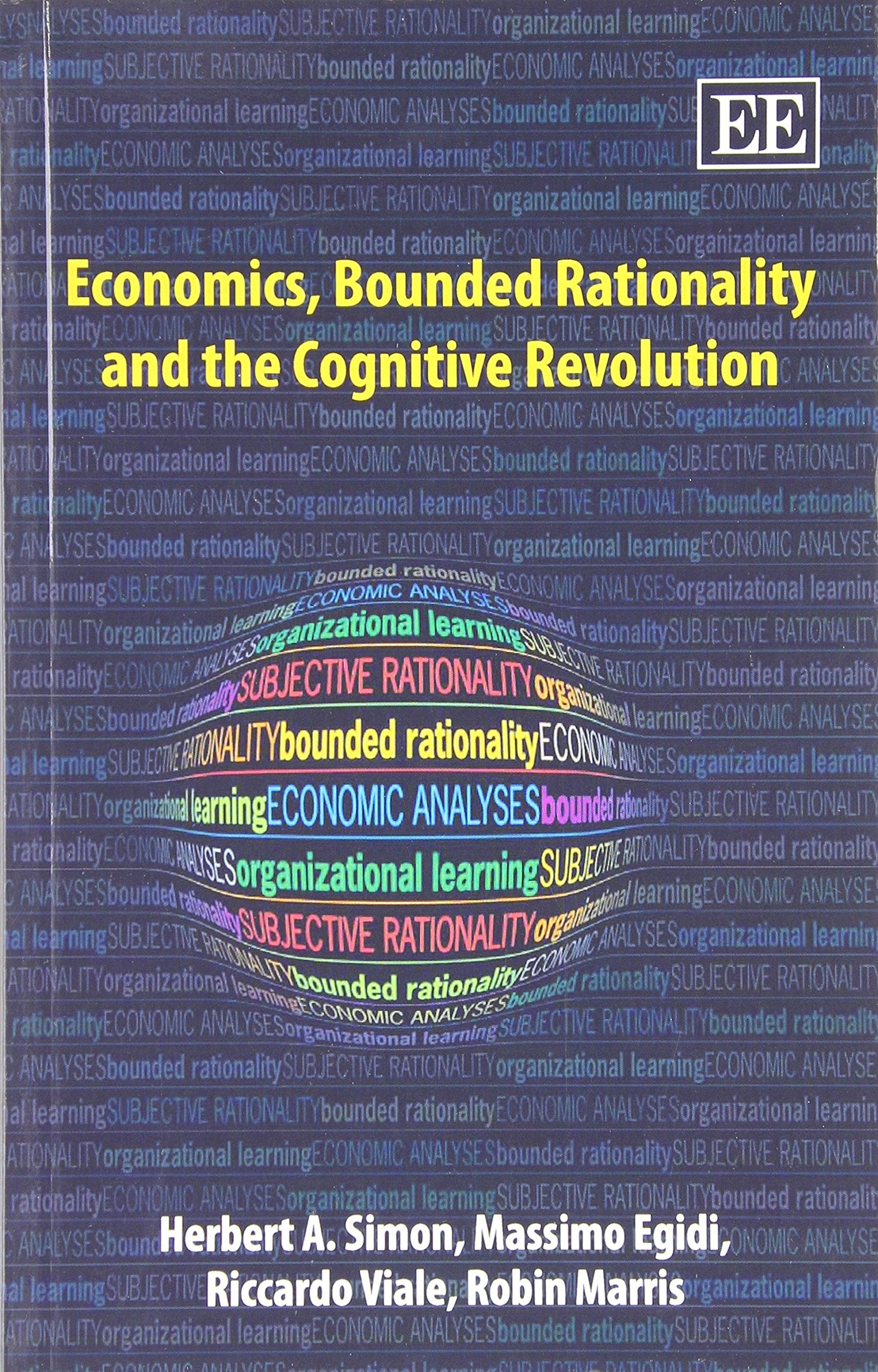 Economics, Bounded Rationality and the Cognitive Revolution