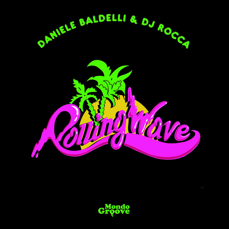 Daniele Baldelli & Dj R - Rolling Wave