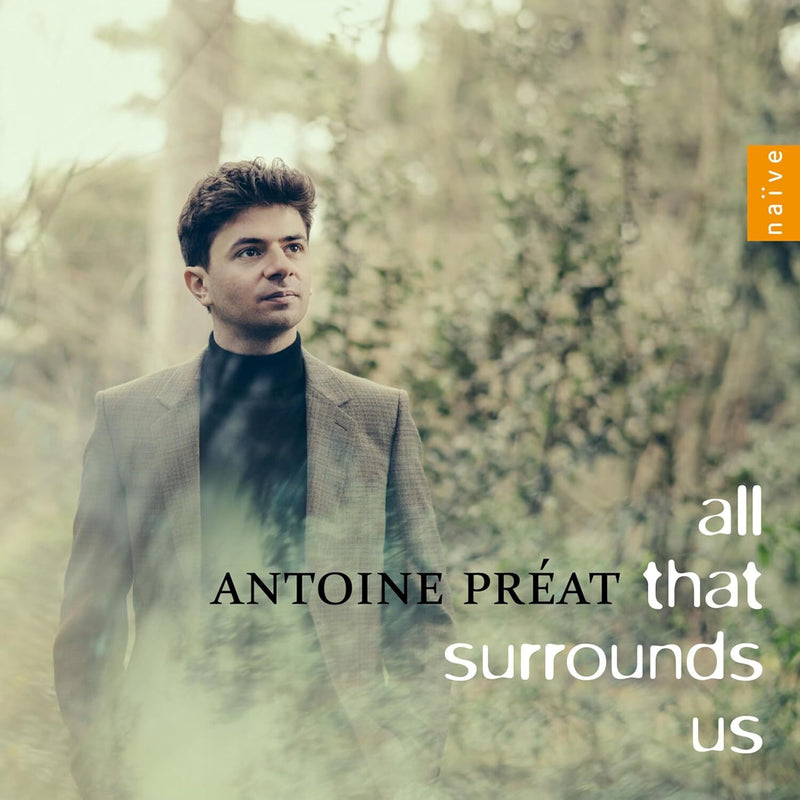 Antoine Préat: All That Surrounds Us