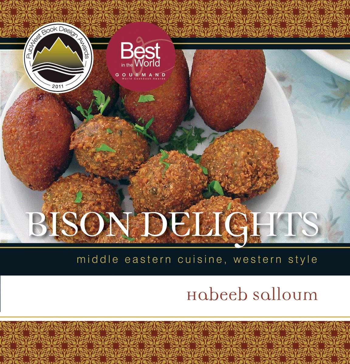 Bison Delights: Middle Eastern Cuisine, Western Style: 3 (Trade Books Based in Scholarship