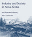 Industry and Society in Nova Scotia