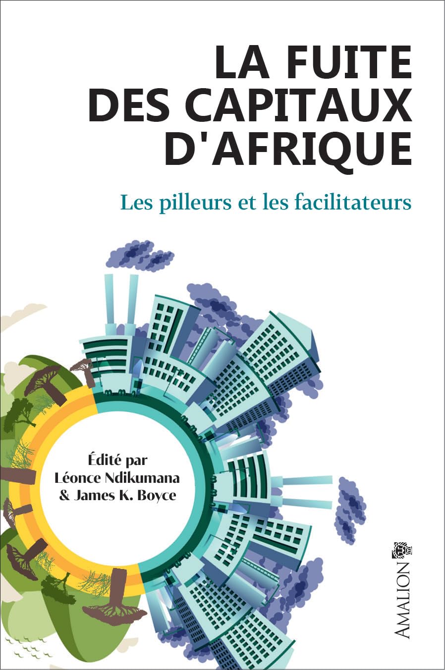 La fuite des capitaux d'Afrique: Les pilleurs et les facilitateurs