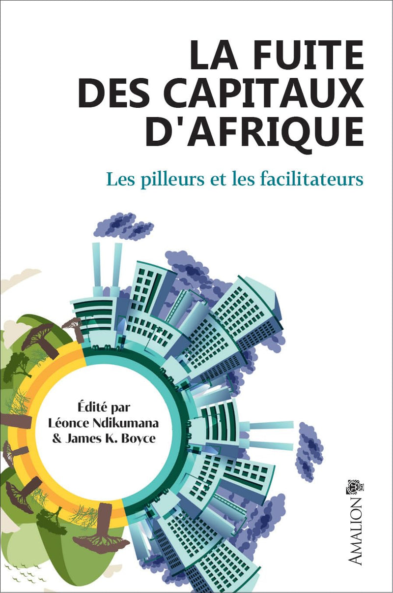 La fuite des capitaux d'Afrique: Les pilleurs et les facilitateurs