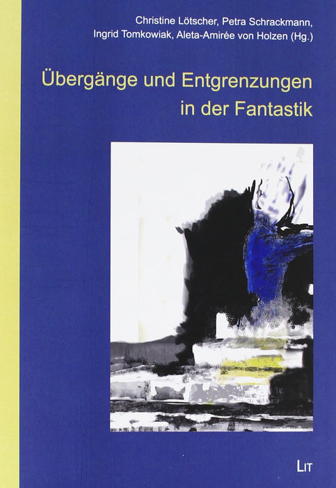 Ubergange und Entgrenzungen in der Fantastik