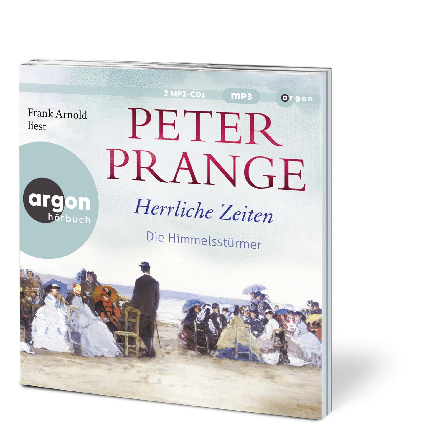 Herrliche Zeiten – Die Himmelsstürmer: Roman