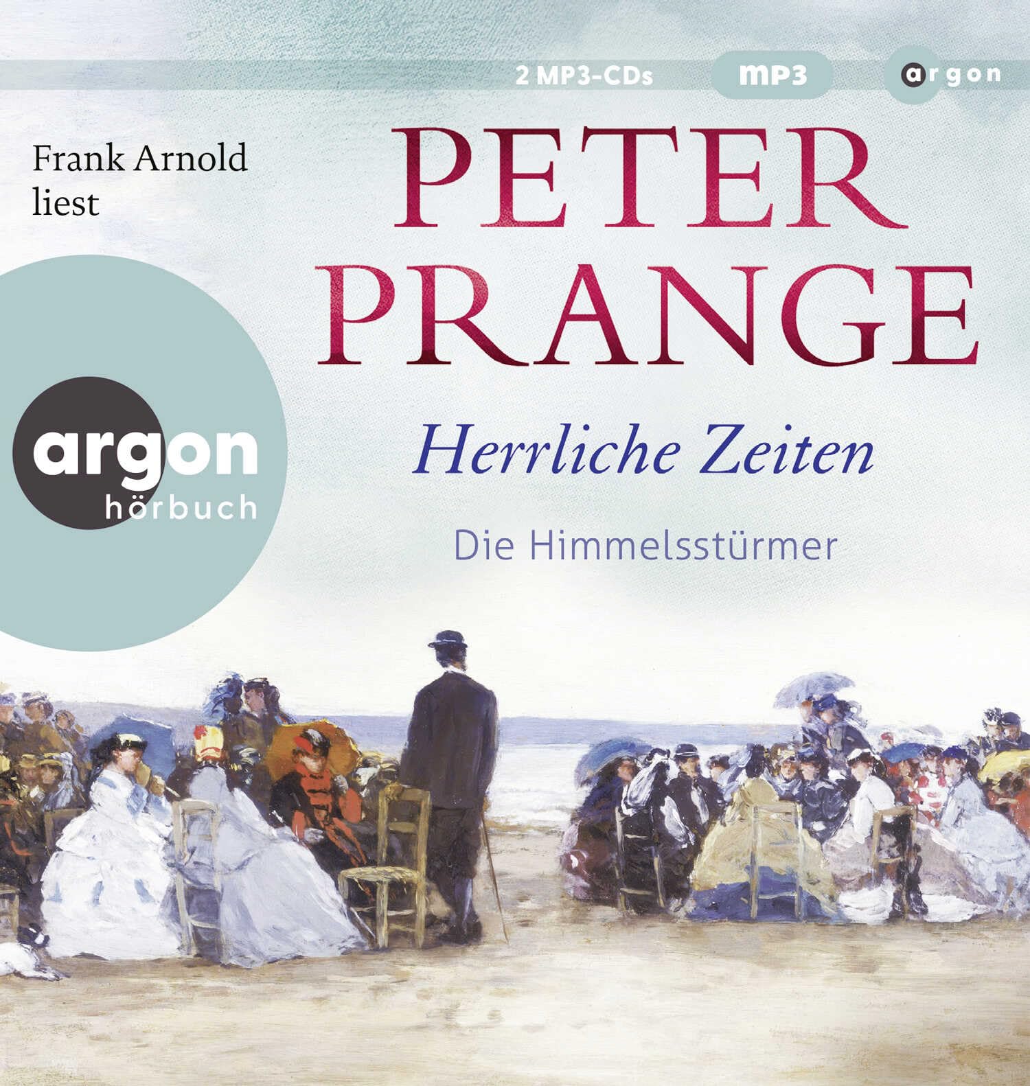 Herrliche Zeiten – Die Himmelsstürmer: Roman