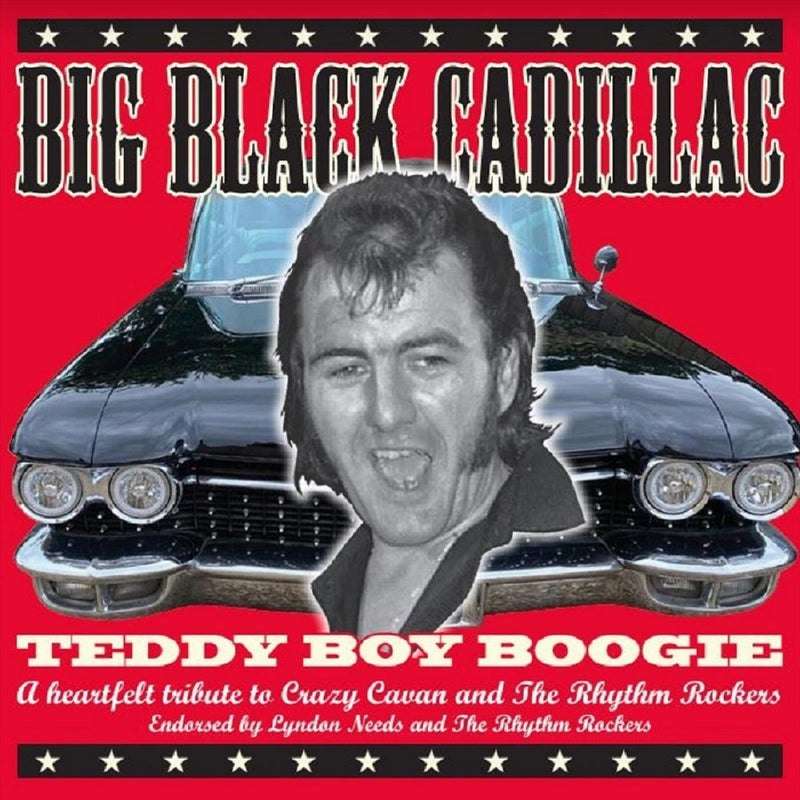 Teddy Boy Boogie: A Tribute to Crazy Cavan and the Rhythm Rockers