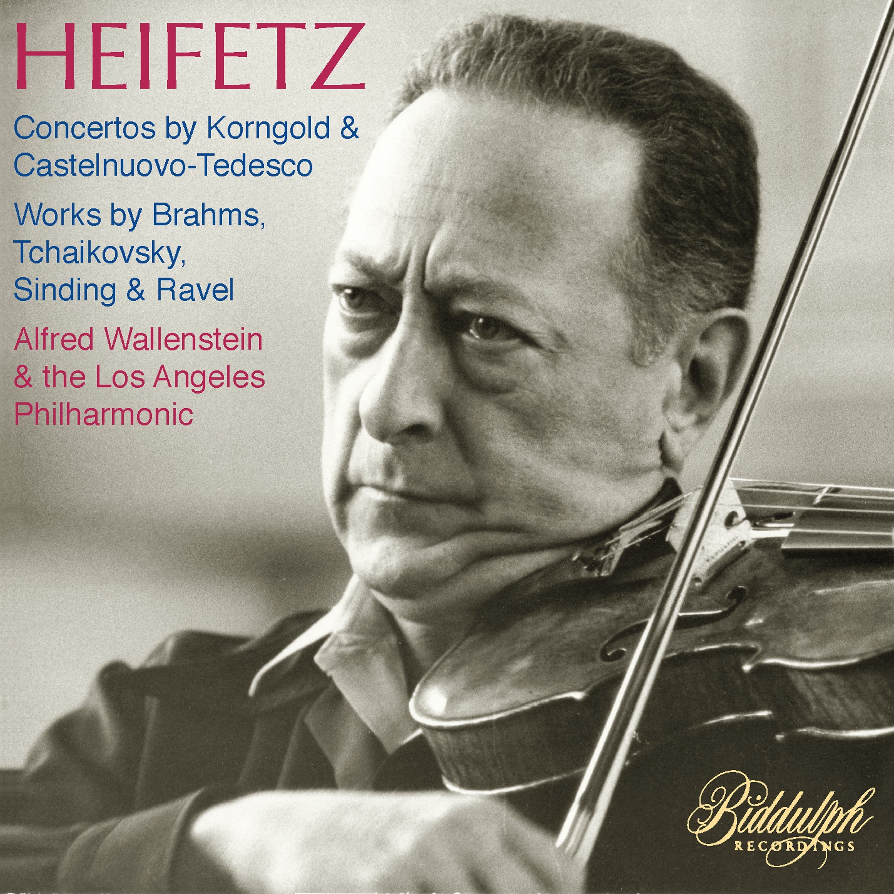 Heifetz: Concertos By Korngold & Castelnuovo-Tedesco: Works By Brahms, Tchaikovsky, Sinding & Ravel